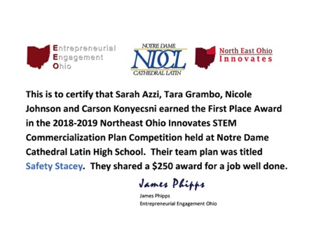 Sarah Azzi, Tara Grambo, Nicole Johnson and Carson Konyecsni 
"Safety Stacey"
Notre Dame Cathedral Latin High School